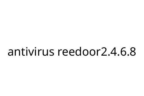 antivirus reedoor2.4.6.8