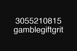 3055210815 gamblegiftgrit