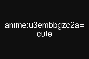 anime:u3embbgzc2a= cute
