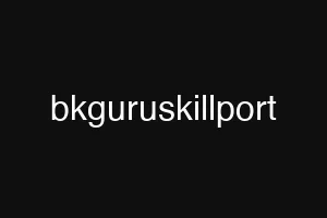 bkguruskillport