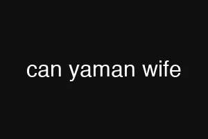 can yaman wife