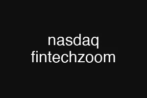 nasdaq fintechzoom